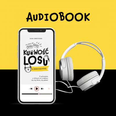 Audiobook „Kurwość losu w rodzicielstwie”