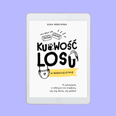E-book „Kurwość losu w rodzicielstwie”