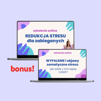 SZKOLENIE: “Redukcja stresu dla zabieganych”: video + audio + BONUS
